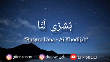 Busyro Lana (بُشرَی لَنَا) - Ai Khodijah (Cover) | video lirik