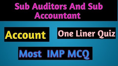 Sub Auditors And Sub Accountant /Account One liner /Most imp Mcq /Exam 2021