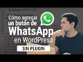 Cómo agregar un botón de WhatsApp en WordPress sin plugins | Tutorial paso a paso