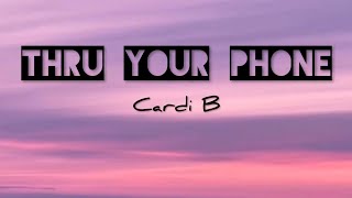 Cardi B - Thru Your Phone ( Lyrics video)