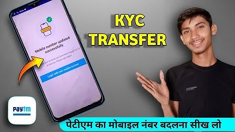 How To Transfer Paytm Kyc To Another Number | paytm ka mobile number kaise change kare