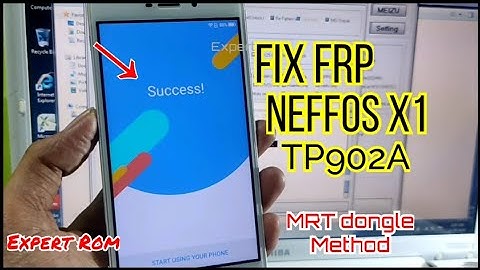 Neffos X1 (TP902A) FRP/Google Lock Bypass By MRT Dongle | Fix Support API 3
