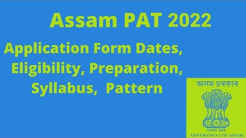PAT Assam 2022, All details like Exam date, Syllabus, Pattern of PAT Exam. #patassam #entranceexam