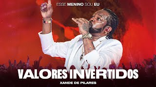 Xande de Pilares - Valores Invertidos (DVD Esse Menino Sou Eu - Ao Vivo)