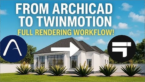 How to Export ArchiCAD to Twinmotion | Full Rendering Workflow Tutorial”