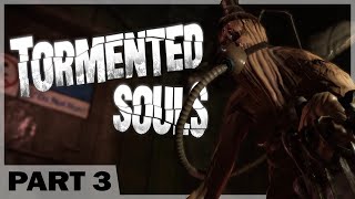 THE PAST IS THE PRESENT | Tormented Souls | Part 3