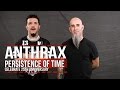 Anthrax Reflect on 'Persistence of Time' Album