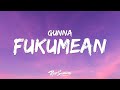 Gunna - fukumean (Lyrics)  | 1 Hour Version