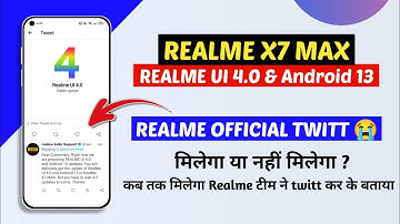 Realme Ui 4.0  And Android 13 Update Date 😍 || Realme Ui 4.0 Update In Realme X7 max