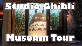 ~ Studio Ghibli Museum Tour ~