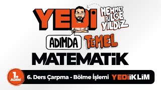 Yedi Adımda Temel Matematik Tyt-Kpss-Ales-Dgs 1 Adım 6 Ders Çarpma - Bölme İşlemi