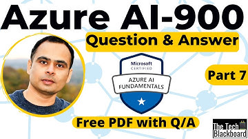 AI-900 Exam: Questions with answers and explanations: Part 7