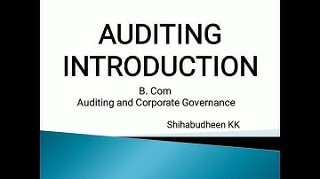 Part-1 Introduction of Auditing #AuditingAndCorporateGovernance #ShihabudheenKk