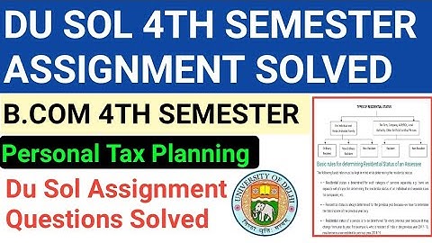 Personal Tax Planning 4th Semester Assignment Answer | B.com | Personal Tax Planning Assignment Ans