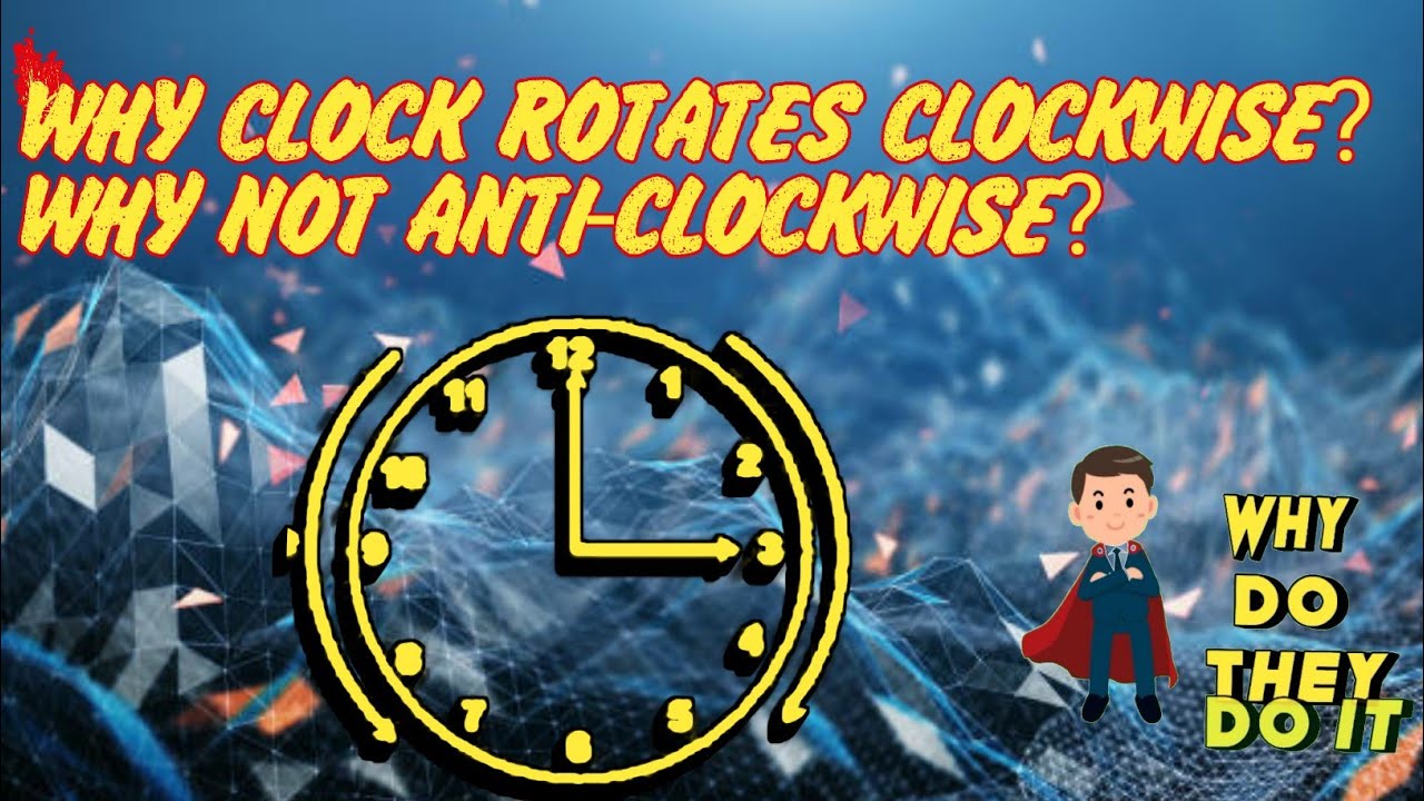 Why clock rotates clockwise? Why not anticlockwise?Explained in Tamil