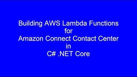 C# .NET Core: AWS Lambda Function for Amazon Connect Contact Center