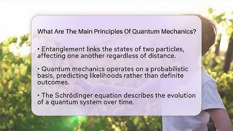 What Are The Main Principles Of Quantum Mechanics? - Science Through Time