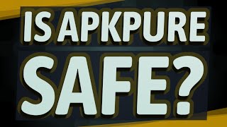 Is ApkPure safe? screenshot 1