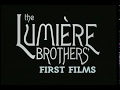 The Lumiere Brothers&#39; - First films (1895)