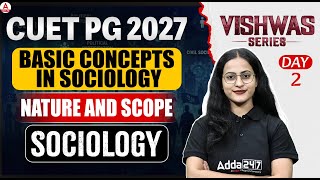 CUET PG 2027 Sociology | Basic Concepts in Sociology: Nature &amp; Scope | Important Topics + Strategy