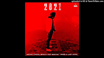 2021 - Inder D Last Level | Latest Rap Songs 2021