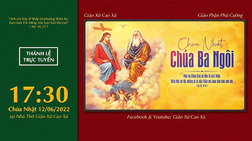 🔴 Thánh Lễ Trực Tuyến | 12/06/2022 | Lễ Chúa Ba Ngôi