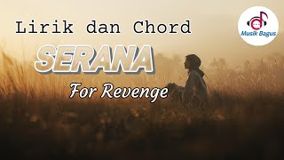 SERANA - FOR REVENGE | Lirik Lagu Disertai Chord Gitar Mudah