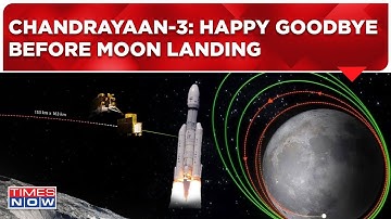 Chandrayaan-3 Live | Vikram Lander Separates from Spacecraft | Another Crucial Step Closer to Moon