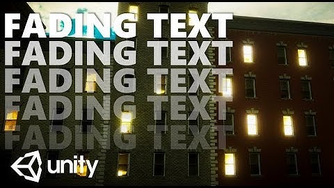 HOW TO MAKE A FADING TEXT EFFECT UNITY TUTORIAL