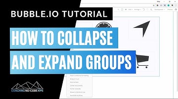 Working With Groups in Bubble.io (How to Collapse and Expand)