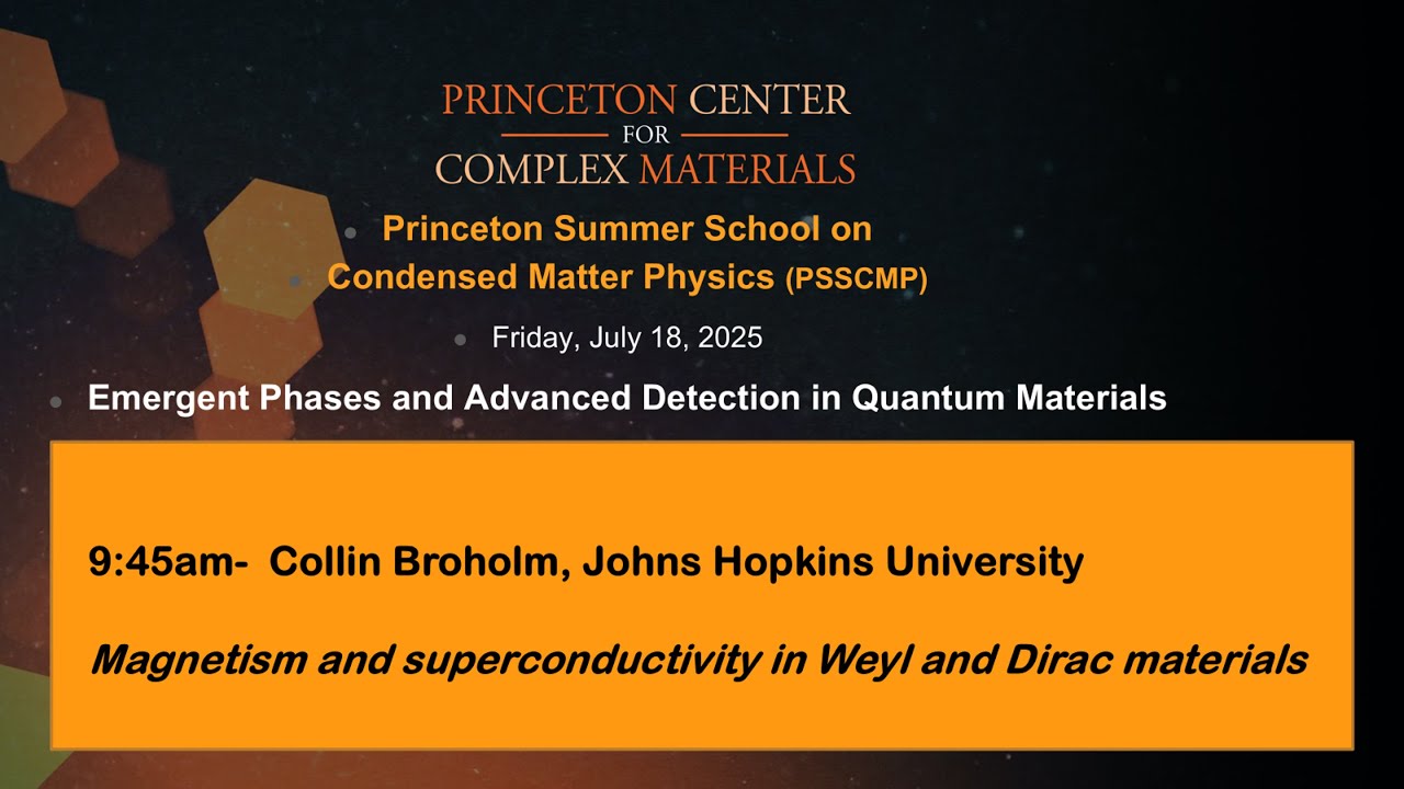 Prof. Collin Broholm: "Magnetism and superconductivity in Weyl and Dirac materials"