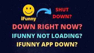 ifunny Servers Down - ifunny Not Loading - ifunny Shut Down - ifunny App Down