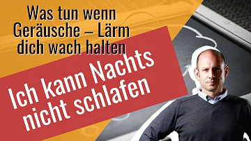 Wie kann man bei lauten Geräuschen einschlafen?