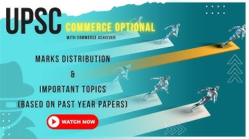 UPSC Commerce Optional - Important Topics & Marks Distribution - Accounts