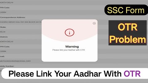 How to link Adhar with OTR. OTR in SSC form Please link your aadhar with OTR. SSC form error.