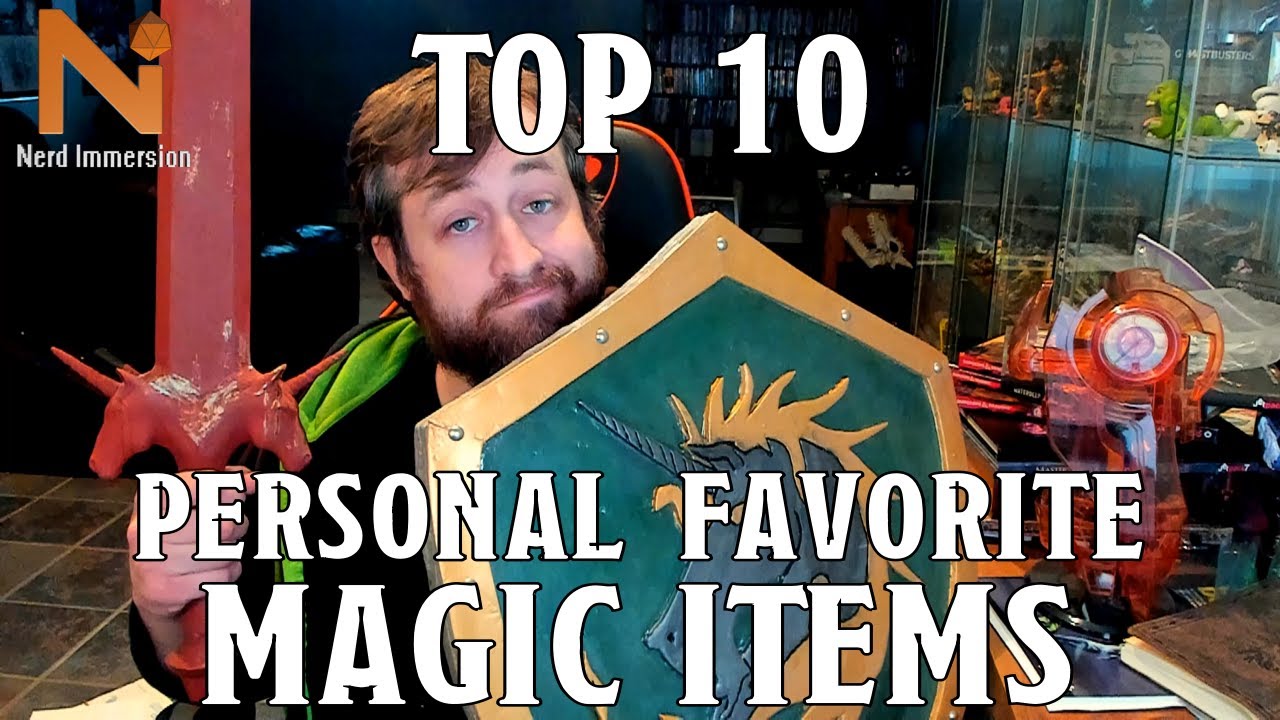 Top 10 D&D 5e - Personal Favorite Magic Items | Nerd Immersion - YouTube