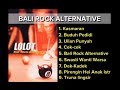 Download Lagu LOLOT FULL ALBUM BALI ROCK ALTERNATIVE