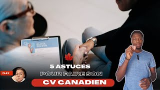 5 Astuces pour faire son CV canadien