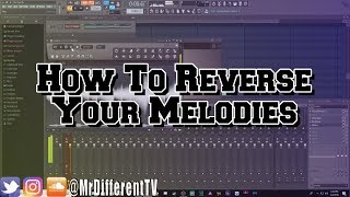 How To Reverse your Melodies in FL Studio For Free