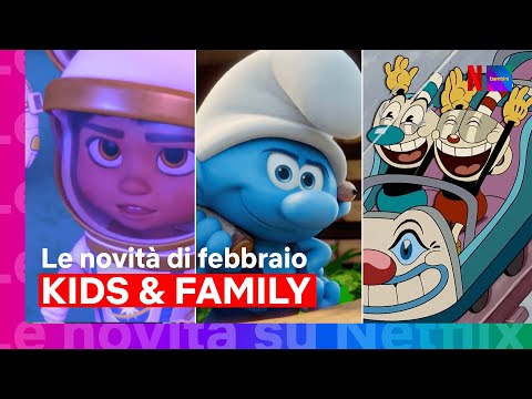 Le novità di FEBBRAIO per tutta la famiglia | Netflix Italia