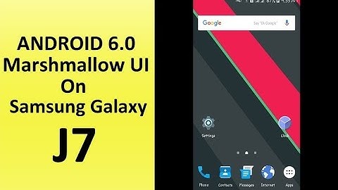 ANDROID 6.0 Marshmallow UI on SAMSUNG GALAXY J7