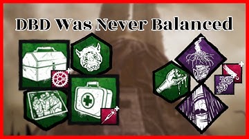 DBD Was Never Balanced