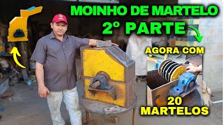 FABRINCANDO MOINHO DE MARTELO 2º PARTE : AGORA COM 20 MARTELOS !!!