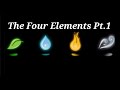 The Four Elements Pt.1