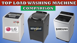 LG vs SAMSUNG vs WHIRLPOOL | Best Top Load Washing Machine Comparison