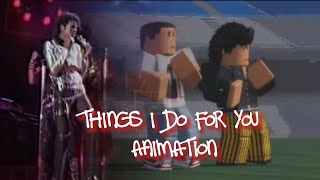 Things I Do For You Animation (UPDATED Animation)