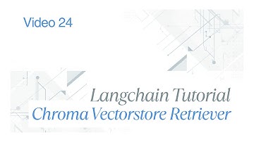 Chroma Vector Store Retriever — Powering Semantic Search in AI | Video 24 |  LangChain Series