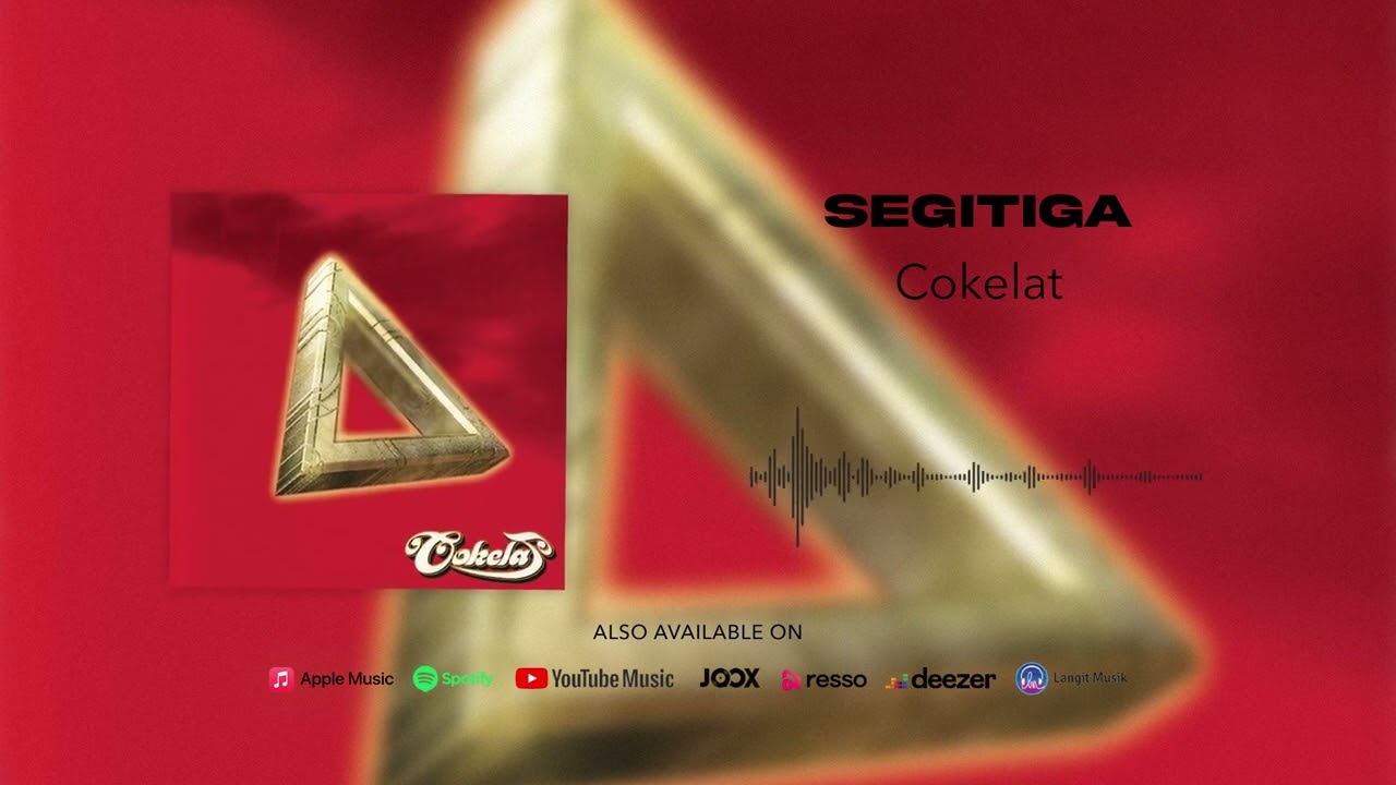 Cokelat   Segitiga Official Audio