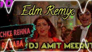 Bachke Rehna Re Baba Edm Drop Mix DJ AMIT MEERUT
