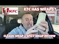 KFC Has Wraps? Whoa!!! KFC Classic Wrap &amp; KFC Spicy Wrap Review